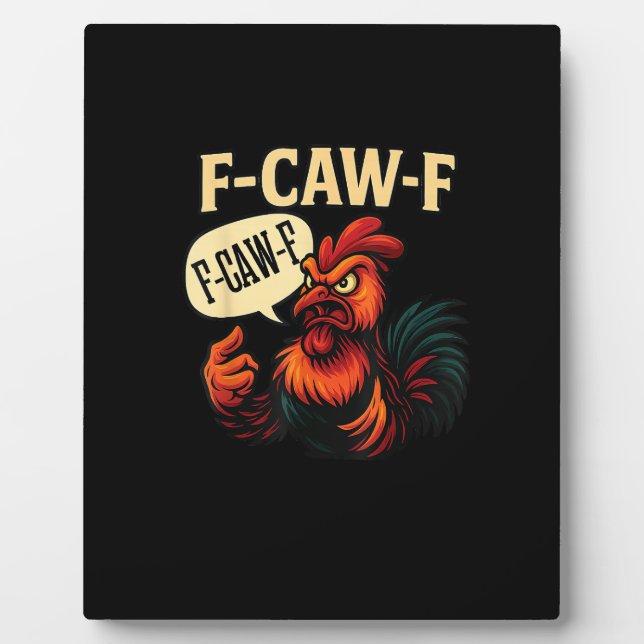 F-Caw-F Funny Angry Rooster Humour Graphic Retro C Plaque (Front)