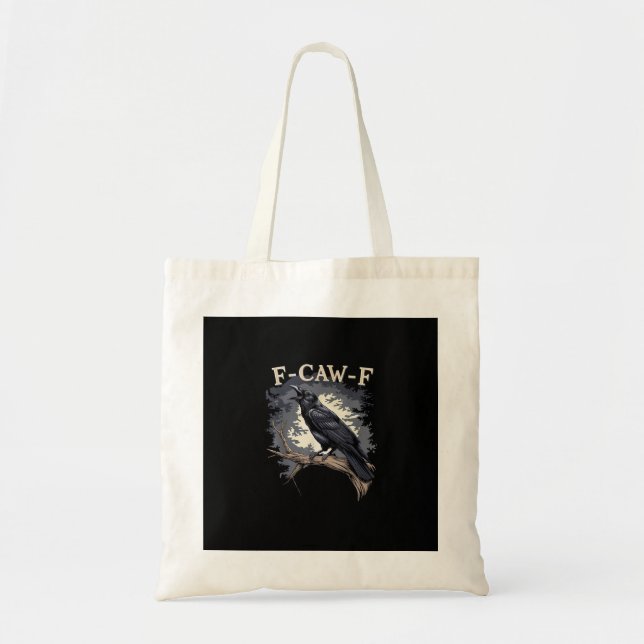 F Caw F Funny Bird Crow Creative Casual Design Tote Bag (Front)