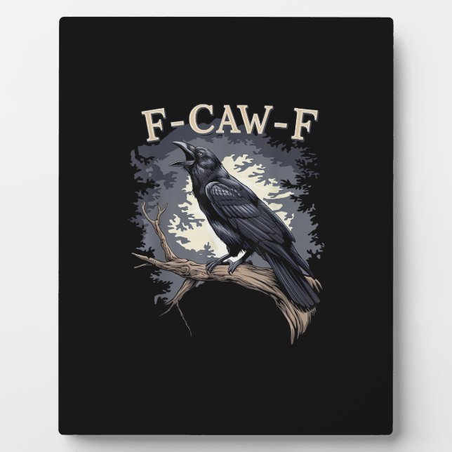 F-Caw-F Funny Bird Crow Creative Casual Plaque (Front)