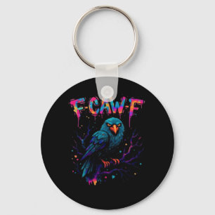 F Caw F Funny Bird Crow Raven Pun Joke Saying Key Ring