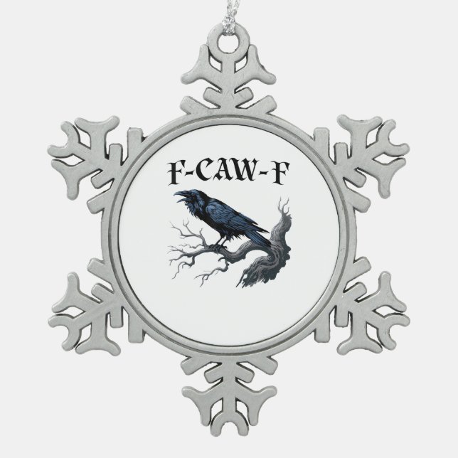 F-Caw-F Funny Bird Crow Snowflake Pewter Christmas Ornament (Front)