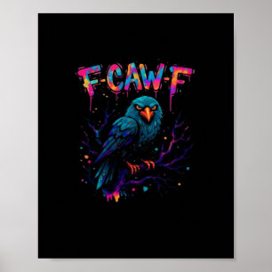 F-Caw-F Funny Bird Moon Crow Raven Caw Pun Joke Fu Poster