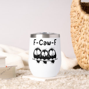 F-Caw-F Funny Bird Quote Gifts 