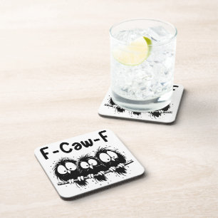 F-Caw-F Funny Bird Quote Gifts  Coaster