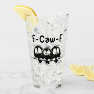 F-Caw-F Funny Bird Quote Gifts  Glass