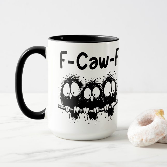 F-Caw-F Funny Bird Quote Gifts  Mug (With Donut)