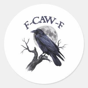 F-caw-f Funny Black Bird Black Crow  Classic Round Sticker