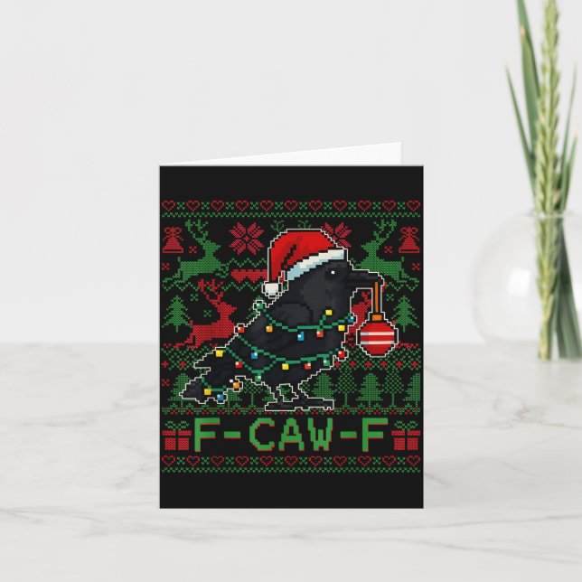 F-caw-f Funny Black Bird Humor Christmas Ugly Swea Card (Front)