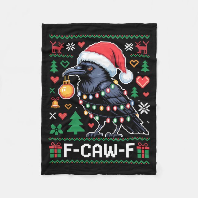 F-caw-f Funny Black Bird Humor Christmas Ugly Swea Fleece Blanket (Front)