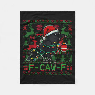 F-caw-f Funny Black Bird Humor Christmas Ugly Swea Fleece Blanket