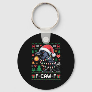 F-caw-f Funny Black Bird Humor Christmas Ugly Swea Key Ring