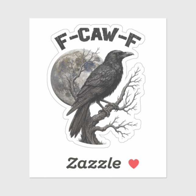 F-Caw-F Funny Black Bird moon Gothic Adult Humour (Sheet)