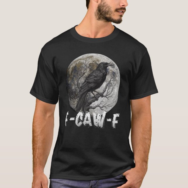 F-Caw-F Funny Black Bird moon Gothic Adult Humour T-Shirt (Front)
