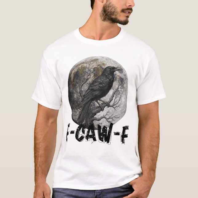 F-Caw-F Funny Black Bird moon Gothic Adult Humour T-Shirt (Front)