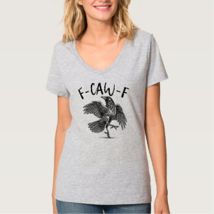 F-Caw-F Funny Black Crow F-Caw-F Funny Black Bird T-Shirt