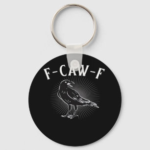 F-Caw-F Funny Casual Key Ring