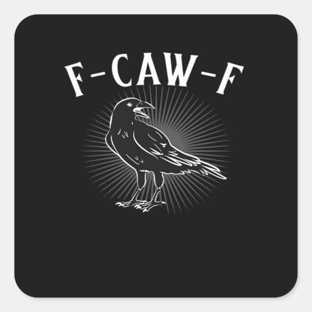 F-Caw-F Funny Casual Square Sticker (Front)