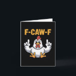 F-caw-f Funny Chicken Cartoon Humour Vibe For Men  Card<br><div class="desc">F-caw-f Funny Chicken Cartoon Humour Vibe For Men And Women</div>