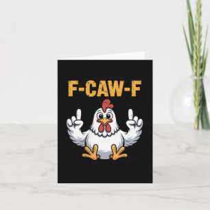 F-caw-f Funny Chicken Cartoon Humour Vibe For Men Card