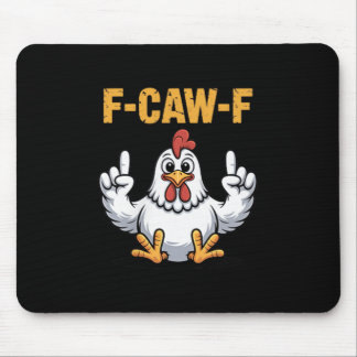 F-caw-f Funny Chicken Cartoon Humour Vibe For Men  Mouse Mat
