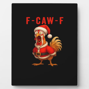 F-Caw-F Funny Chicken Christmas Essential Plaque