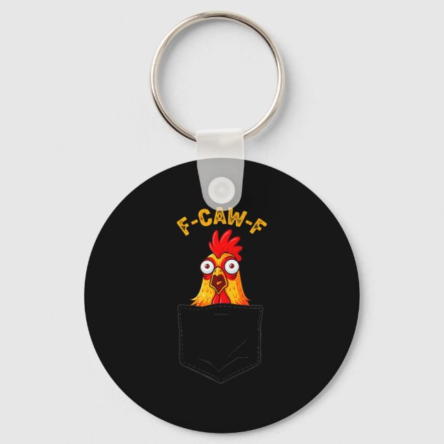 F-caw-f Funny Chicken Cket Humor Quote Rooster Mem Key Ring (Front)