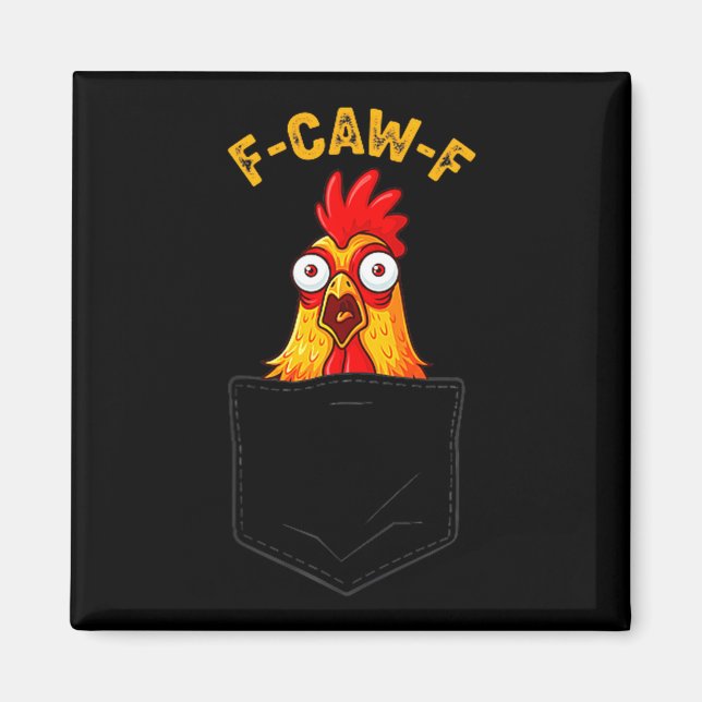 F-caw-f Funny Chicken Cket Humor Quote Rooster Mem Magnet (Front)