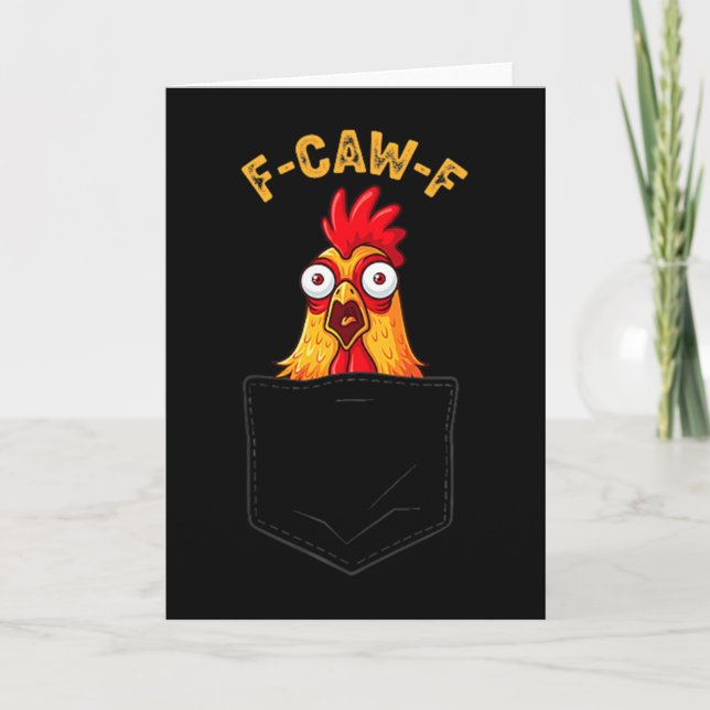 F-caw-f Funny Chicken Cket Humour Quote Rooster Me Card (Front)