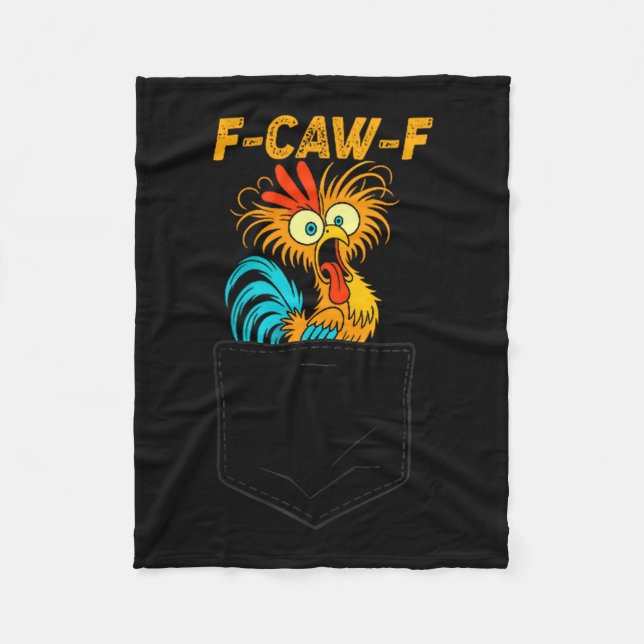 F-caw-f Funny Chicken Cket Humour Quote Rooster Me Fleece Blanket (Front)