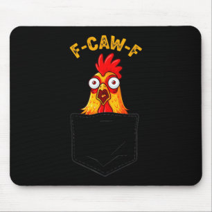 F-caw-f Funny Chicken Cket Humour Quote Rooster Me Mouse Mat
