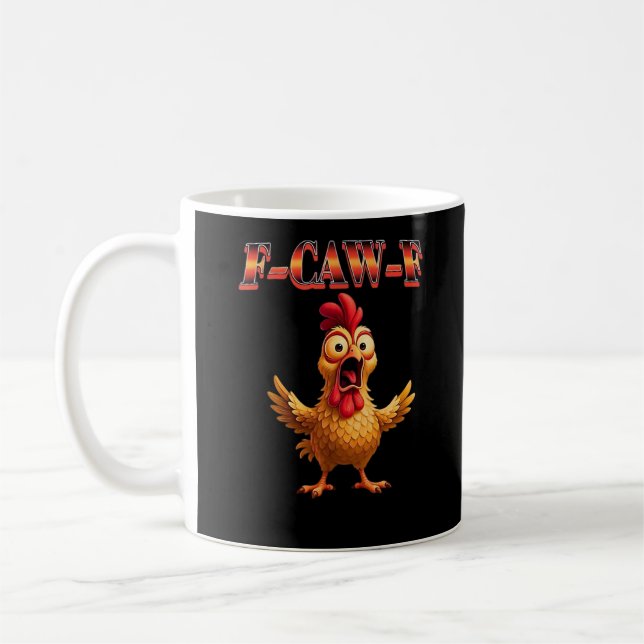 F-Caw-F Funny Chicken Classic Aesthetic Design Coffee Mug (Left)