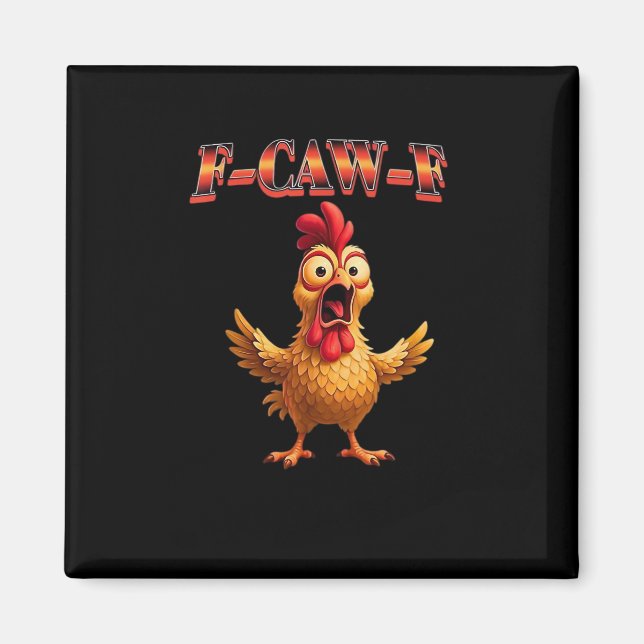 F-Caw-F Funny Chicken Classic Aesthetic Design Magnet (Front)