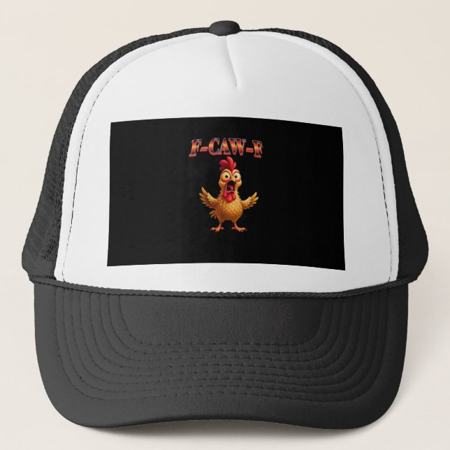 F-Caw-F Funny Chicken Classic Aesthetic Design Trucker Hat (Front)