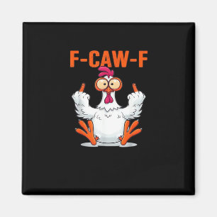 F Caw F Funny Chicken Classic Minimal Clean Magnet