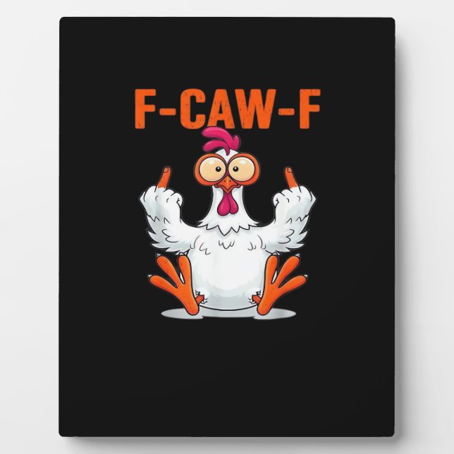 F Caw F Funny Chicken Classic Minimal Clean Plaque (Front)