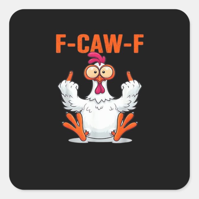 F Caw F Funny Chicken Classic Minimal Clean Square Sticker (Front)