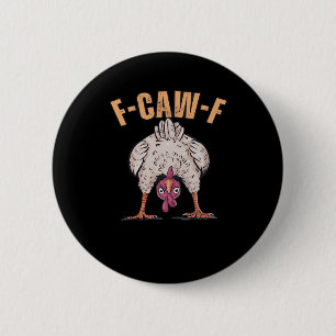 F-Caw-F Funny Chicken Classic Retro Cool 6 Cm Round Badge