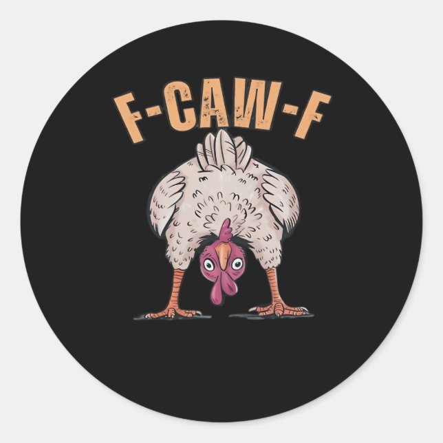 F-Caw-F Funny Chicken Classic Retro Cool Classic Round Sticker (Front)