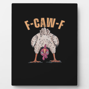 F Caw F Funny Chicken Classic Retro Cool Style Plaque