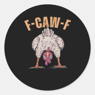 F-Caw-F Funny Chicken Classic Vintage Graphic Classic Round Sticker
