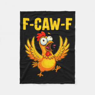 F-caw-f Funny Chicken – Crazy Farm Animal Humour Fleece Blanket