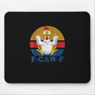 F-Caw-F Funny Chicken Flipping Off Vintage Retro R Mouse Mat