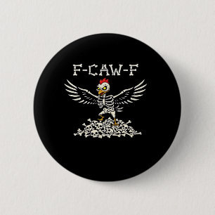 F-Caw-F Funny Chicken Halloween Cool Unique 6 Cm Round Badge