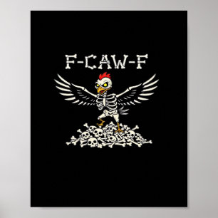 F-Caw-F Funny Chicken Halloween Cool Unique Poster