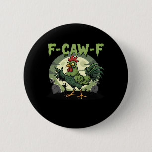 F-Caw-F Funny Chicken Halloween Vintage Classic 6 Cm Round Badge