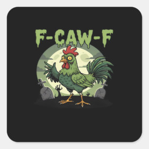 F-Caw-F Funny Chicken Halloween Vintage Classic Square Sticker