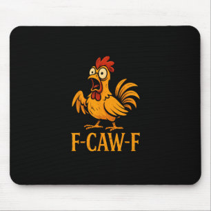 F-Caw-F Funny Chicken Humor Chicken Meme Chicken L Mouse Mat
