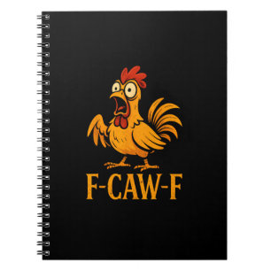 F-Caw-F Funny Chicken Humor Chicken Meme Chicken L Notebook