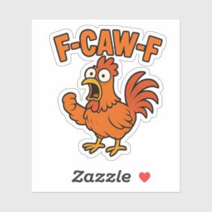 F-Caw-F Funny Chicken Humor F-Caw-F Quote Rooster