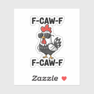 F-Caw-F Funny Chicken Humor F-Caw-F Quote Rooster 